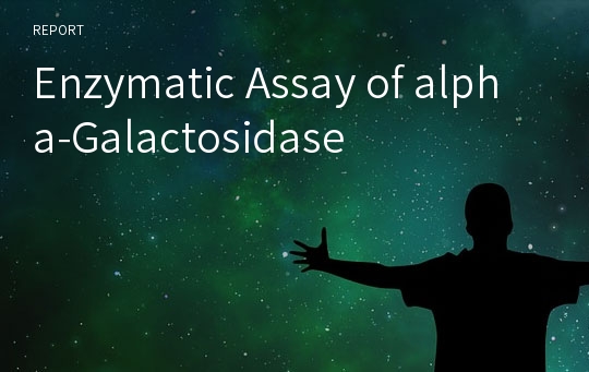 Enzymatic Assay of alpha-Galactosidase