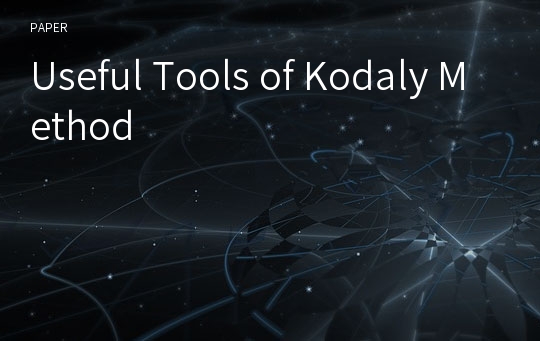 Useful Tools of Kodaly Method