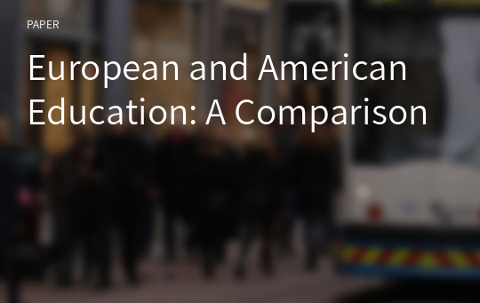 European and American Education: A Comparison