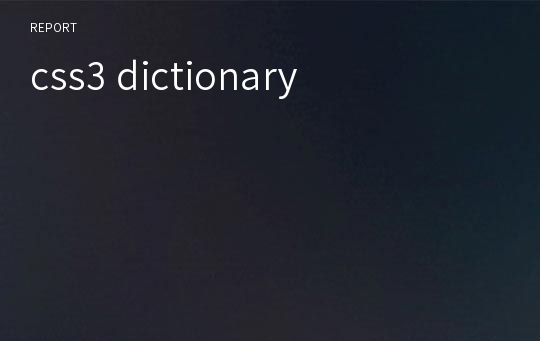 css3 dictionary