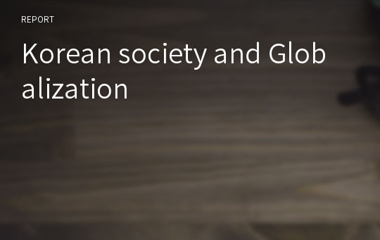 Korean society and Globalization