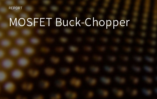 MOSFET Buck-Chopper