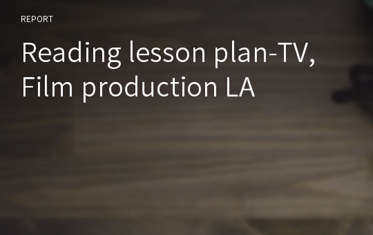 Reading lesson plan-TV, Film production LA