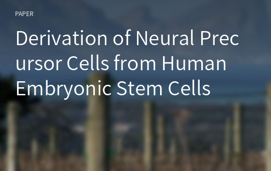 Derivation of Neural Precursor Cells from Human Embryonic Stem Cells