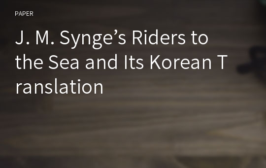 J. M. Synge’s Riders to the Sea and Its Korean Translation