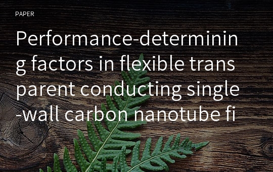 Performance-determining factors in flexible transparent conducting single-wall carbon nanotube film