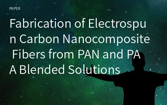 Fabrication of Electrospun Carbon Nanocomposite Fibers from PAN and PAA Blended Solutions