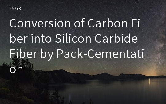 Conversion of Carbon Fiber into Silicon Carbide Fiber by Pack-Cementation