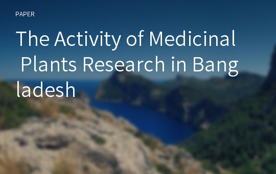 The Activity of Medicinal Plants Research in Bangladesh