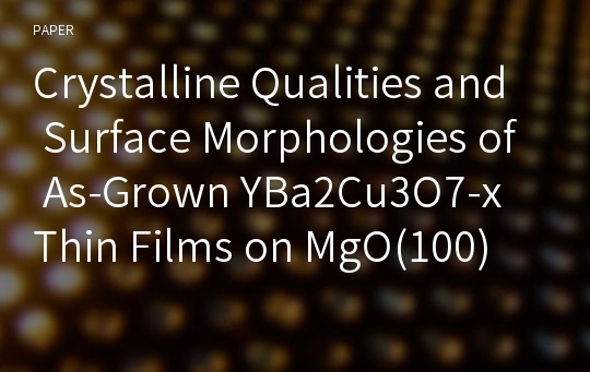 Crystalline Qualities and Surface Morphologies of As-Grown YBa2Cu3O7-x Thin Films on MgO(100) Substrate by Reactive Coevaporation Method