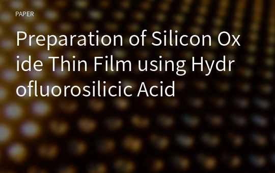 Preparation of Silicon Oxide Thin Film using Hydrofluorosilicic Acid