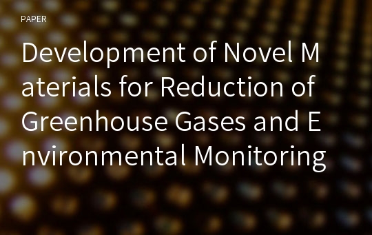 Development of Novel Materials for Reduction of Greenhouse Gases and Environmental Monitoring Through Interface Engineering
