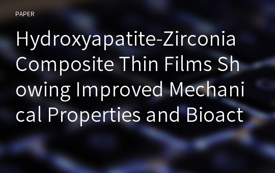 Hydroxyapatite-Zirconia Composite Thin Films Showing Improved Mechanical Properties and Bioactivity