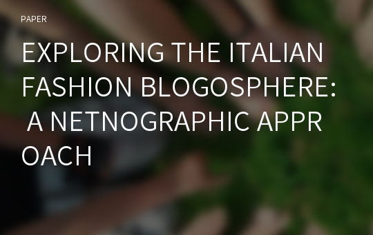 EXPLORING THE ITALIAN FASHION BLOGOSPHERE: A NETNOGRAPHIC APPROACH