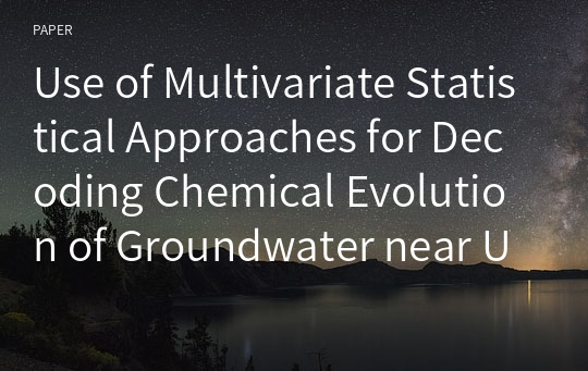 Use of Multivariate Statistical Approaches for Decoding Chemical Evolution of Groundwater near Underground Storage Caverns
