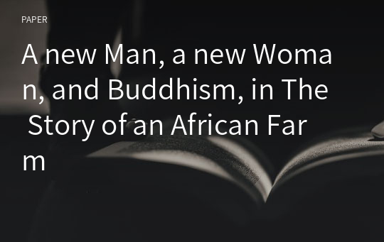 A new Man, a new Woman, and Buddhism, in The Story of an African Farm