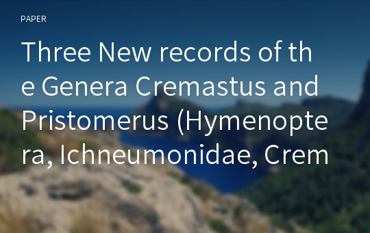 Three New records of the Genera Cremastus and Pristomerus (Hymenoptera, Ichneumonidae, Cremastinae) from South Korea