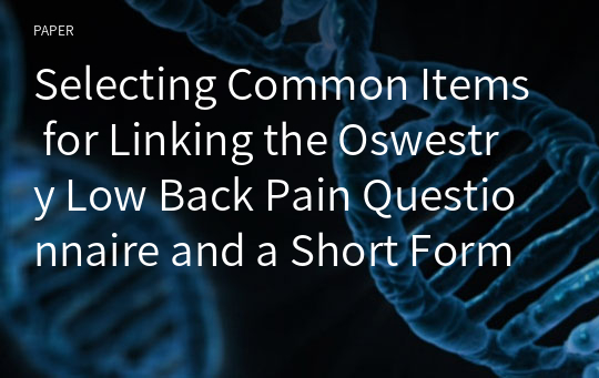 Selecting Common Items for Linking the Oswestry Low Back Pain Questionnaire and a Short Form of Self-Reported Activity Measure for Low Back Pain