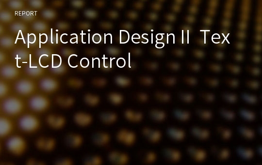 Application DesignⅡ Text-LCD Control