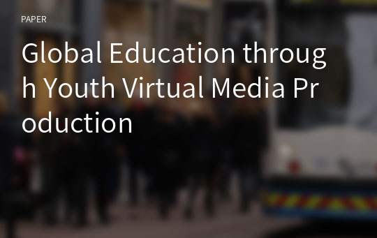 Global Education through Youth Virtual Media Production