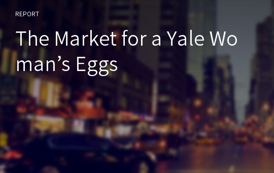 The Market for a Yale Woman’s Eggs