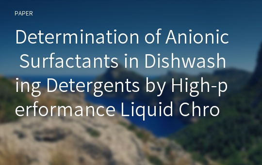 Determination of Anionic Surfactants in Dishwashing Detergents by High-performance Liquid Chromatography