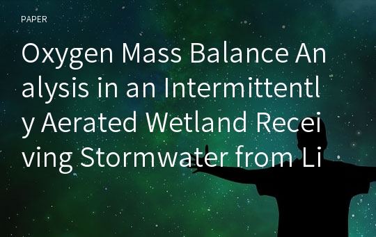 Oxygen Mass Balance Analysis in an Intermittently Aerated Wetland Receiving Stormwater from Livestock Farms