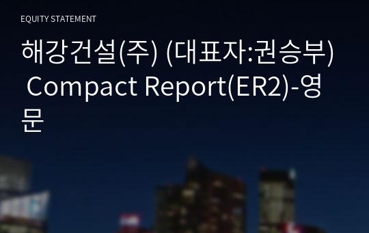 해강건설(주) Compact Report(ER2)-영문