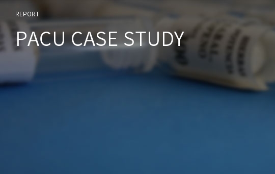 PACU CASE STUDY