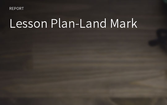 Lesson Plan-Land Mark