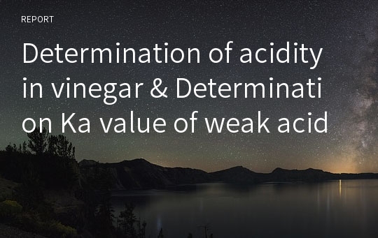 Determination of acidity in vinegar &amp; Determination Ka value of weak acid