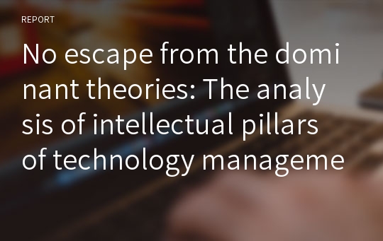 No escape from the dominant theories: The analysis of intellectual pillars of technology management in developing countries