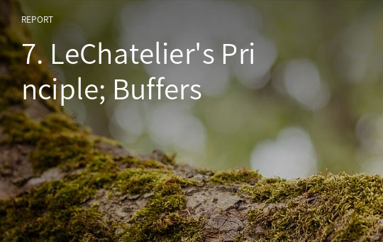 7. LeChatelier&#039;s Principle; Buffers