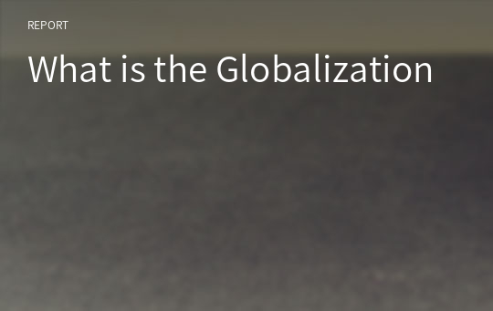 What is the Globalization