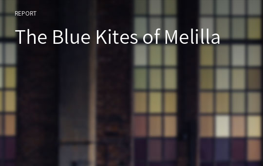 The Blue Kites of Melilla