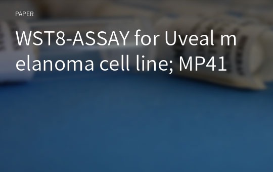 WST8-ASSAY for Uveal melanoma cell line; MP41