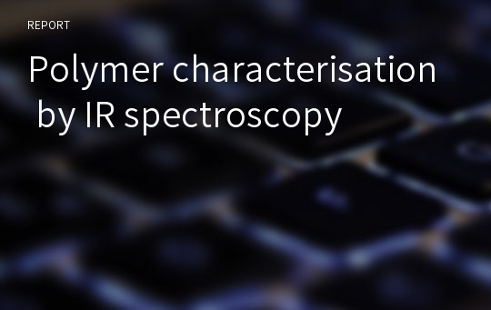 Polymer characterisation by IR spectroscopy