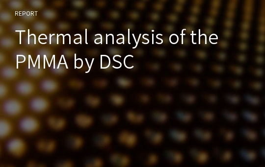 Thermal analysis of the PMMA by DSC