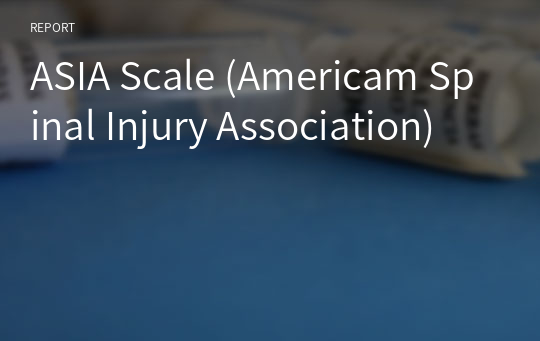 ASIA Scale (Americam Spinal Injury Association)