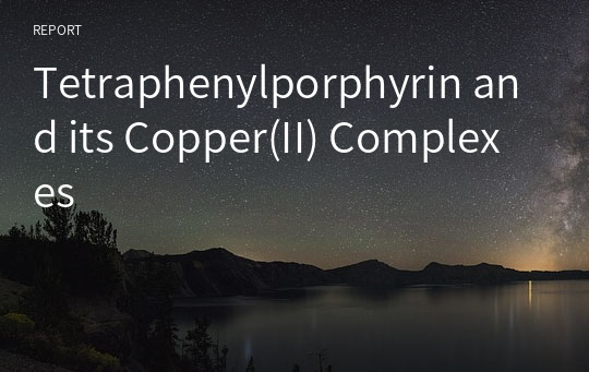 Tetraphenylporphyrin and its Copper(II) Complexes