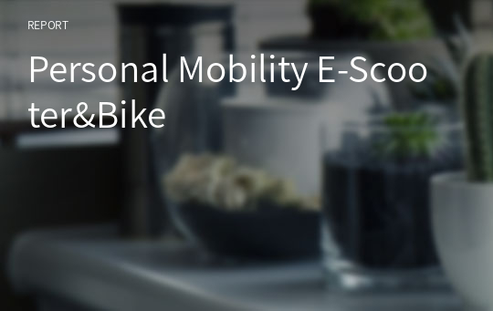 Personal Mobility E-Scooter&amp;Bike