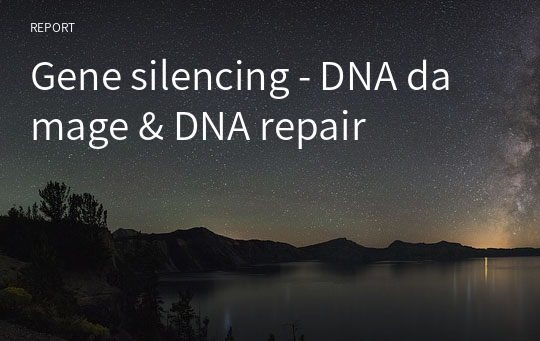 Gene silencing - DNA damage &amp; DNA repair
