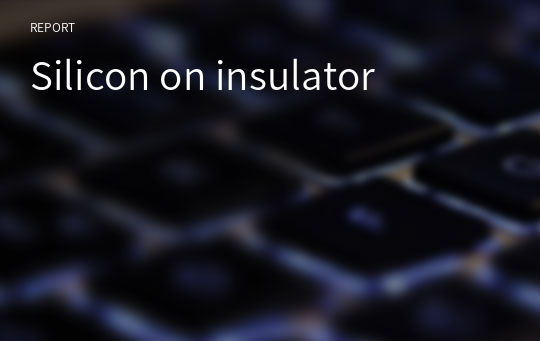 Silicon on insulator