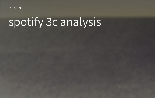 spotify 3c analysis