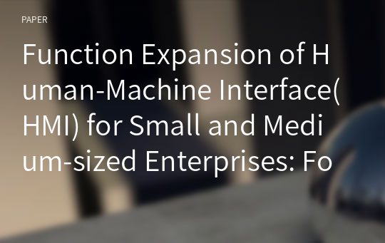 Function Expansion of Human-Machine Interface(HMI) for Small and Medium-sized Enterprises: Focused on Injection Molding Industries