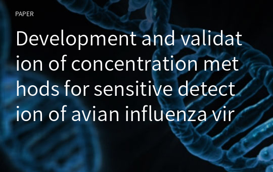 Development and validation of concentration methods for sensitive detection of avian influenza virus in environmental water