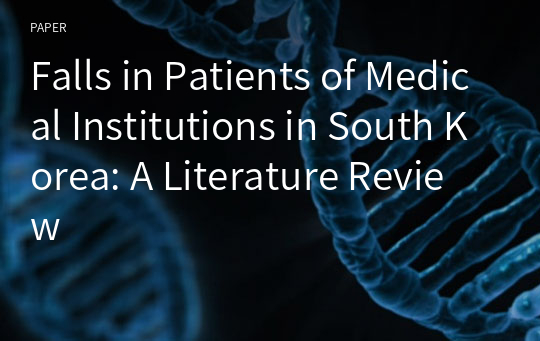 Falls in Patients of Medical Institutions in South Korea: A Literature Review