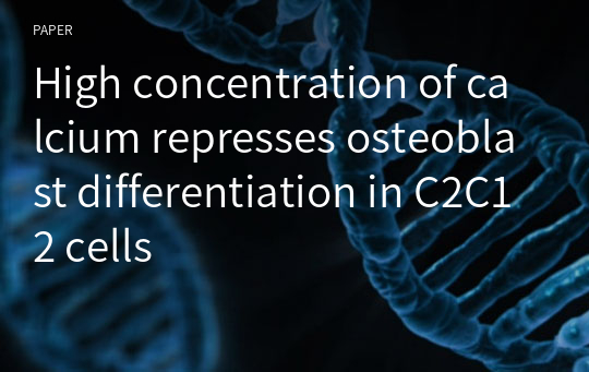 High concentration of calcium represses osteoblast differentiation in C2C12 cells