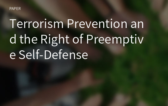 Terrorism Prevention and the Right of Preemptive Self-Defense