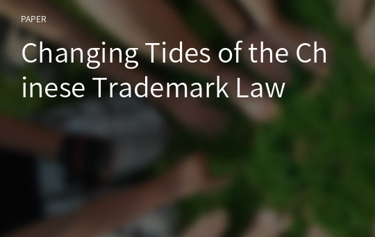 Changing Tides of the Chinese Trademark Law